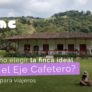Guía completa para alquilar fincas en el Eje Cafetero: descubre la mejor opción para tus viajes en grupo