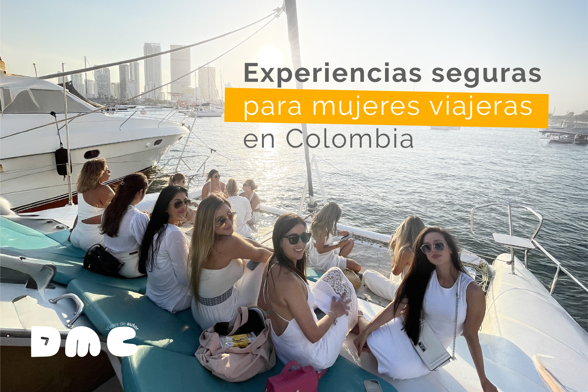 Seguridad para mujeres en Colombia, viajes en grupo a Colombia, turismo cultural en Colombia, destinos para mujeres en Colombia, experiencias en Colombia pa
